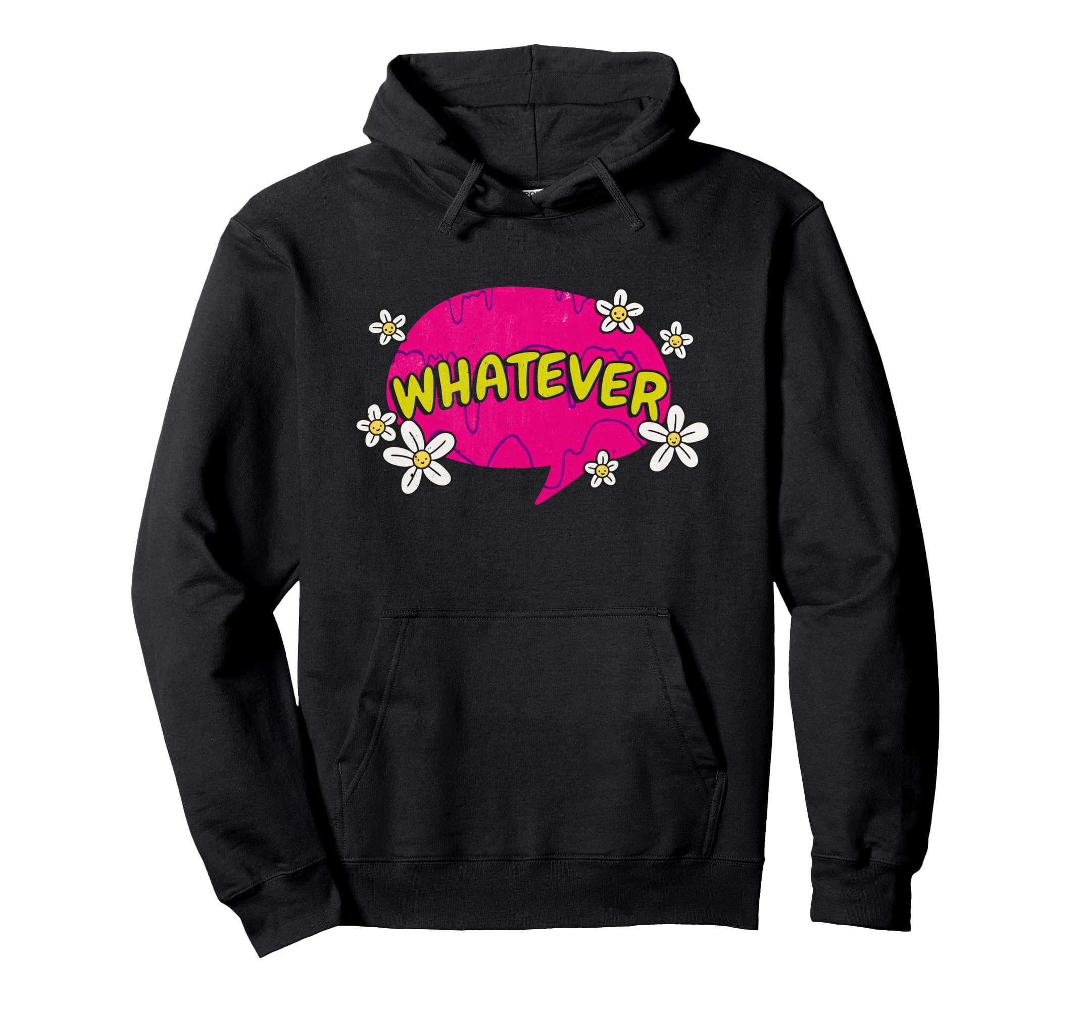 Whatever 90S 2000S Quotes Hoodie - Casual Everyday Wear for Adults - T-Shirt, Sweatshirt, Hoodie