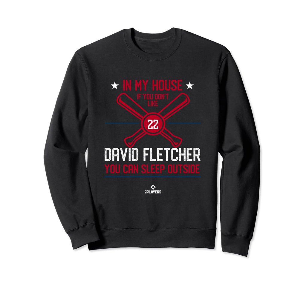My House David Fletcher Funny Los Sweatshirt - Novelty Apparel for Adults - T-Shirt, Sweatshirt, Hoodie