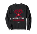 My House David Fletcher Funny Los Sweatshirt - Novelty Apparel for Adults - T-Shirt, Sweatshirt, Hoodie