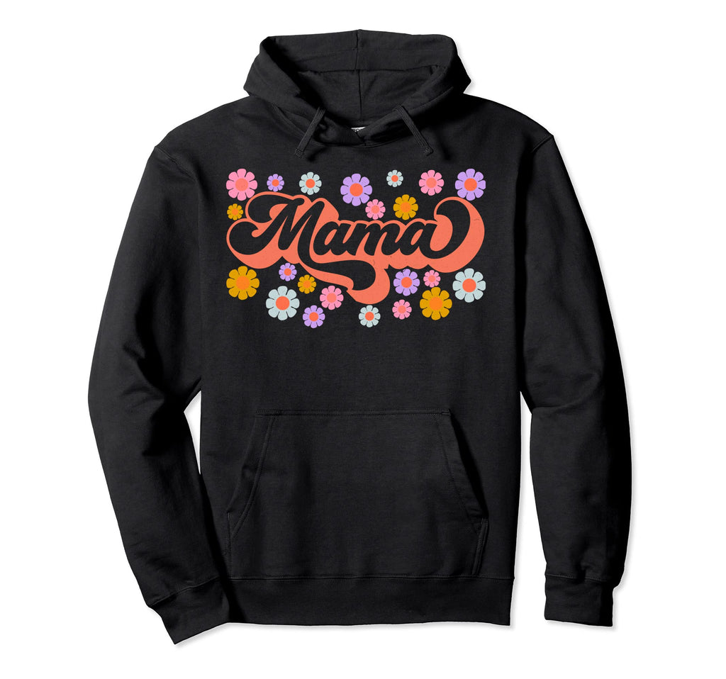 Mama 70S Flowers Hippie Boho Floral Hoodie - Streetwear Style for Adults - T-Shirt, Sweatshirt, Hoodie