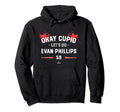 Cupid Lets Do Evan Phillips Funny Valentine Hoodie - Unique Graphic Unisex - T-Shirt, Sweatshirt, Hoodie