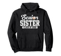 Senior Sister Class 2026 Baseball Hoodie - Fun Novelty Design for Adults - T-Shirt, Sweatshirt, Hoodie
