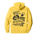 Still Here Still Fabulous Grunge 90S Y2K Hoodie - Trendy Graphic Men Women - T-Shirt, Sweatshirt, Hoodie