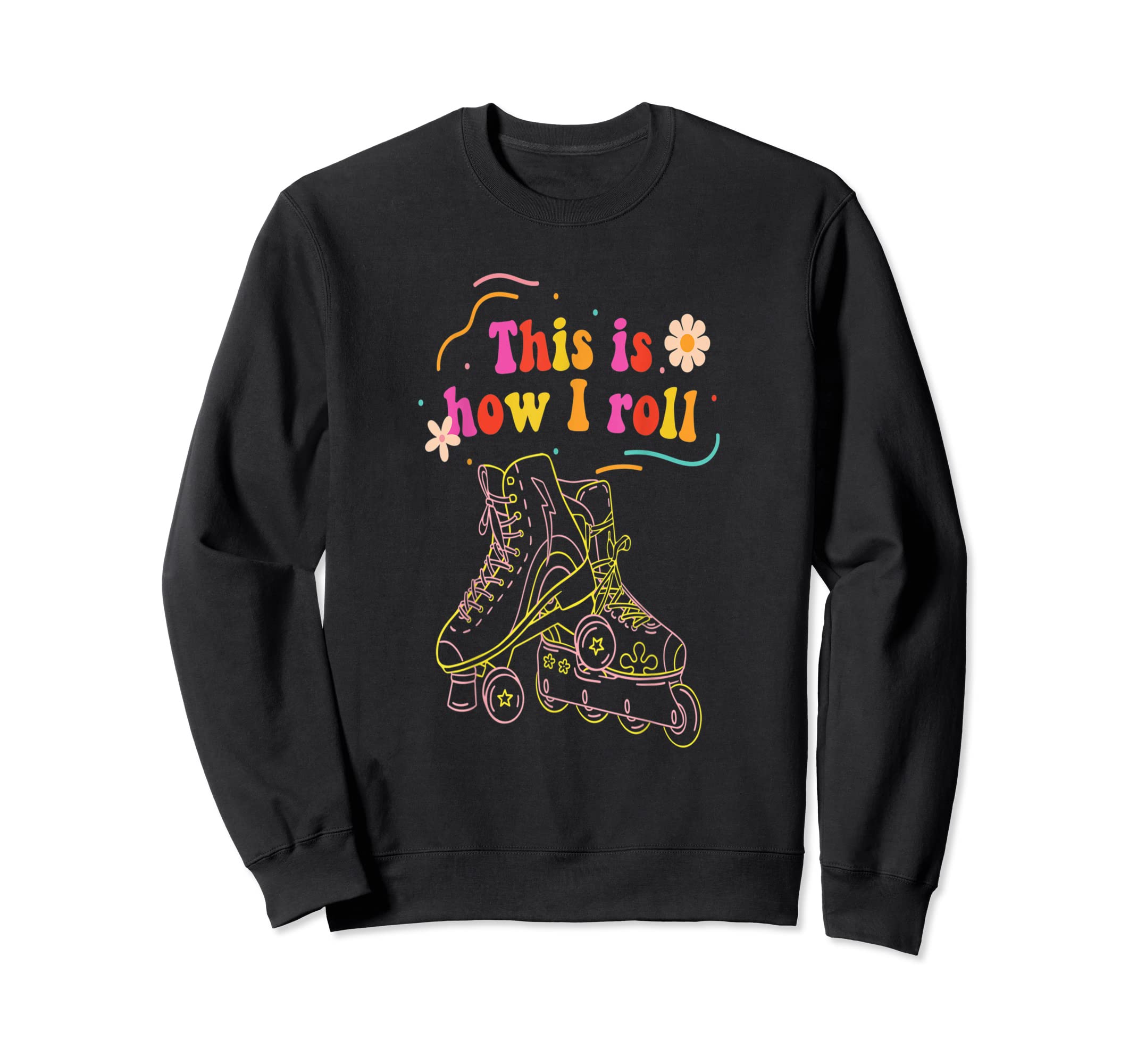 Rollerblading Inline Skates This Is Sweatshirt - Novelty Apparel Unisex - T-Shirt, Sweatshirt, Hoodie