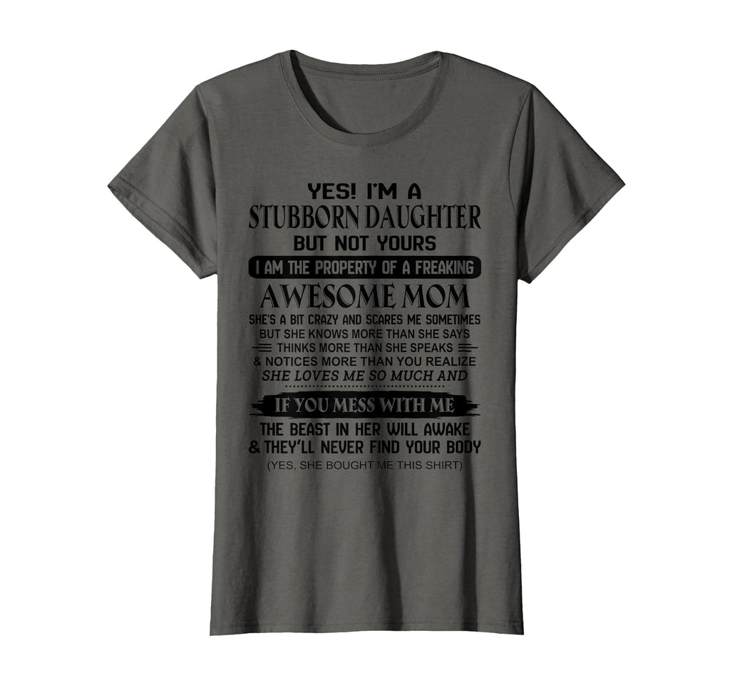 Im Stubborn Daughter Property Awesome T-Shirt - Custom Art Print Unisex - T-Shirt, Sweatshirt, Hoodie