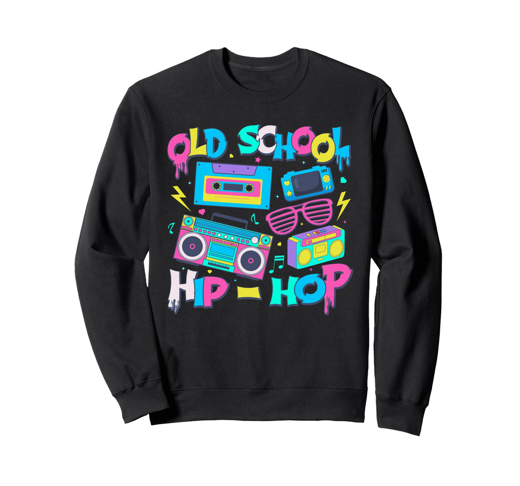 Old School Hip Hop 80S 90S Music Sweatshirt - Streetwear Style Men Women - T-Shirt, Sweatshirt, Hoodie