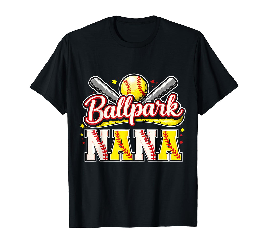 Funny Ballpark Nana Baseball T-Shirt - Casual Everyday Wear for Adults - T-Shirt, Sweatshirt, Hoodie