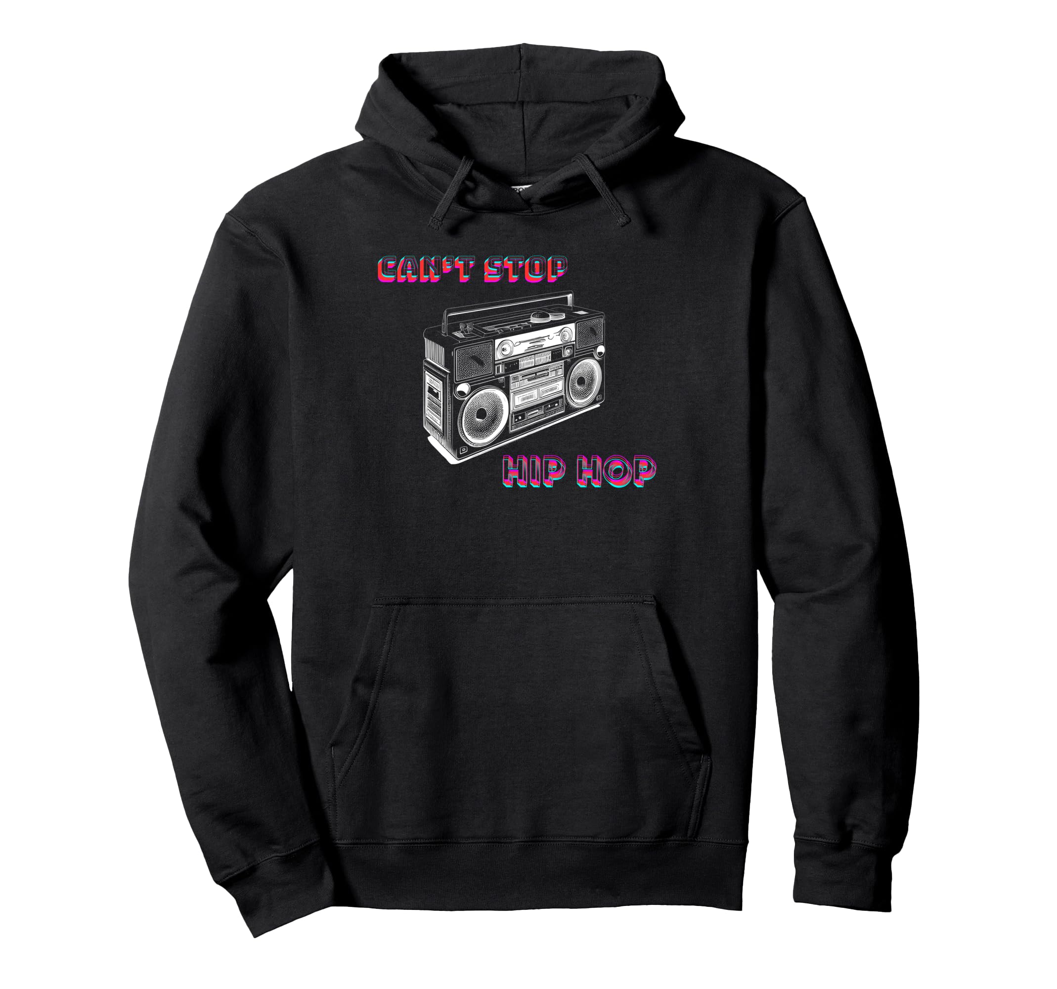 Hip Hop 80S Cant Stop Hoodie - Trendy Graphic Unisex - T-Shirt, Sweatshirt, Hoodie