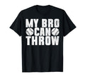 My Bro Can Throw Pitcher Baseball T-Shirt - Fun Novelty Design for Adults - T-Shirt, Sweatshirt, Hoodie