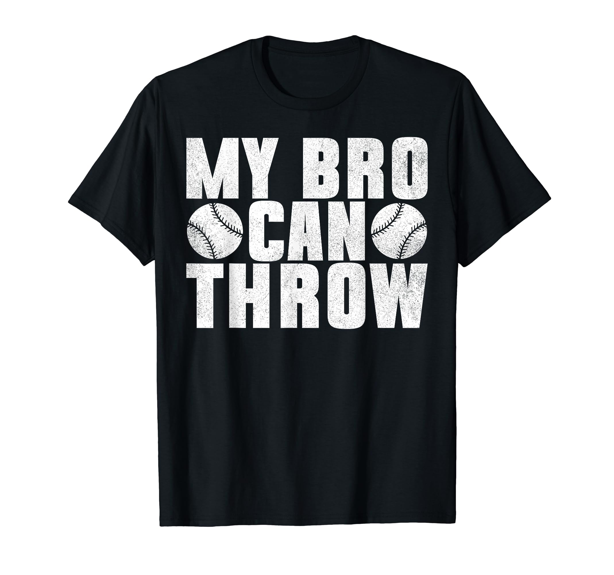 My Bro Can Throw Pitcher Baseball T-Shirt - Fun Novelty Design for Adults - T-Shirt, Sweatshirt, Hoodie