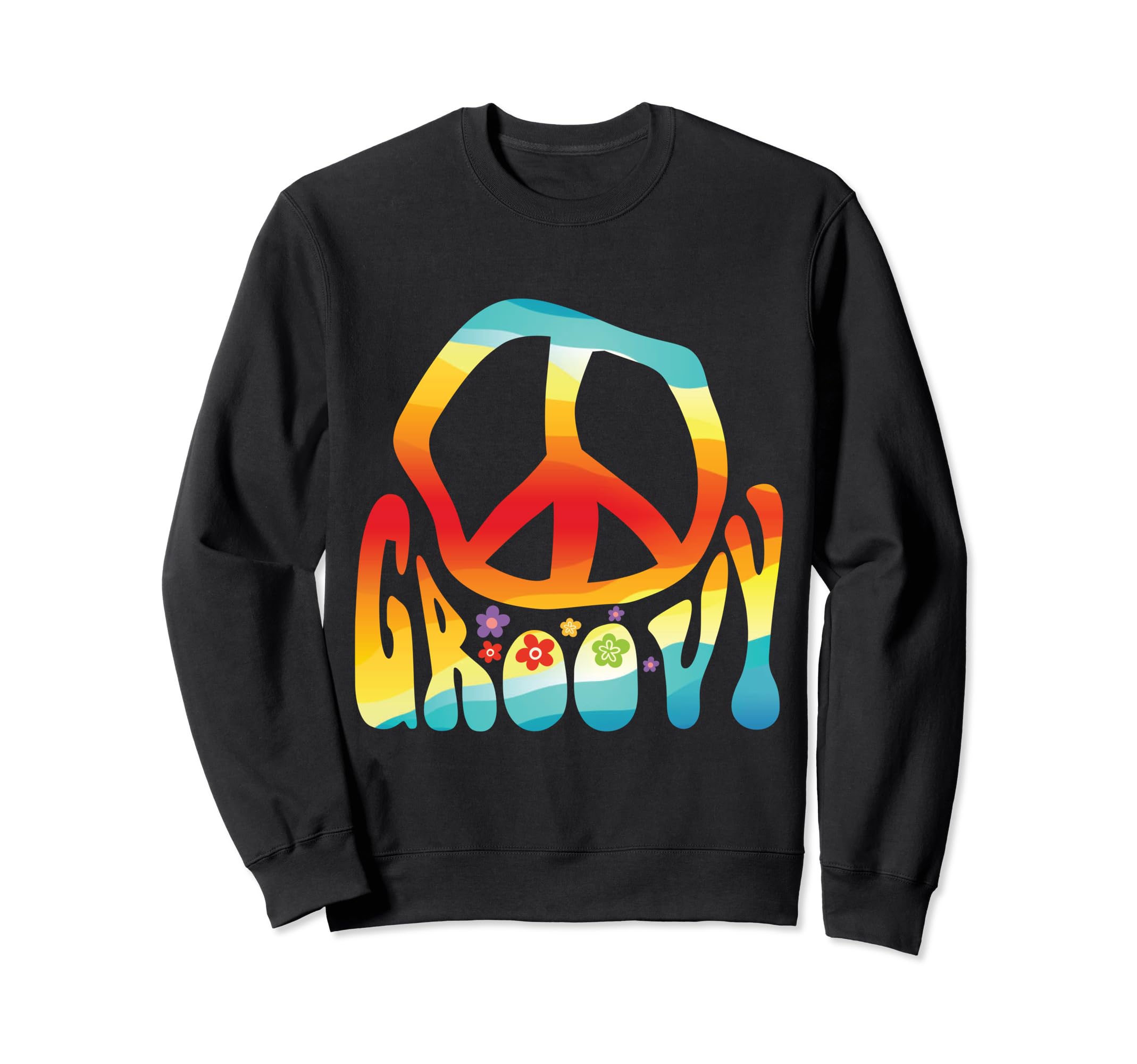 Groovy Hippie Flower Power Peace Sweatshirt - Novelty Apparel Unisex - T-Shirt, Sweatshirt, Hoodie