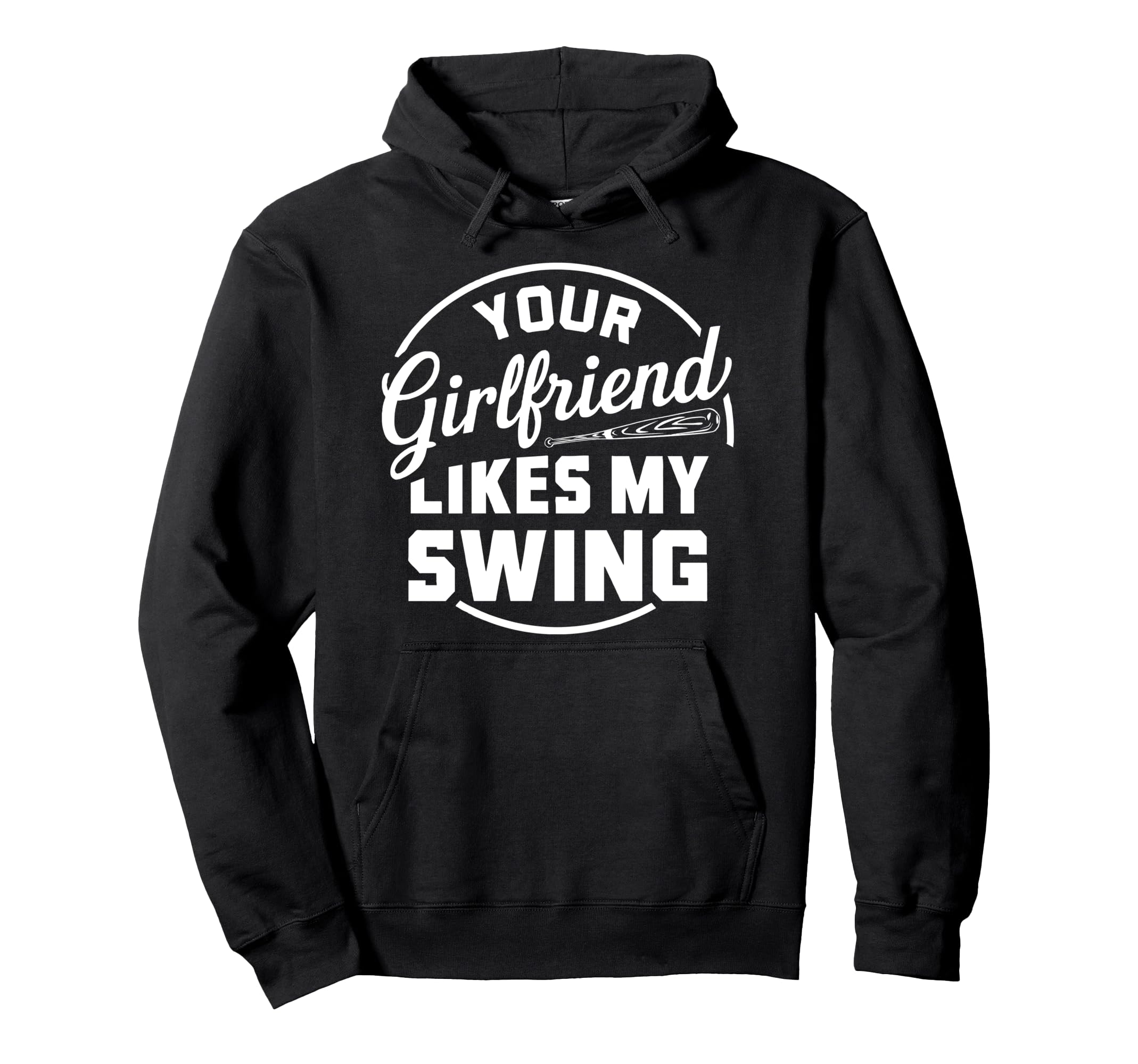 Funny Baseball Your Girlfriend Likes My Hoodie - Unique Graphic Men Women - T-Shirt, Sweatshirt, Hoodie