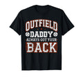 Dad Baseball Outfield Daddy Always T-Shirt - Minimalist Print Men Women - T-Shirt, Sweatshirt, Hoodie