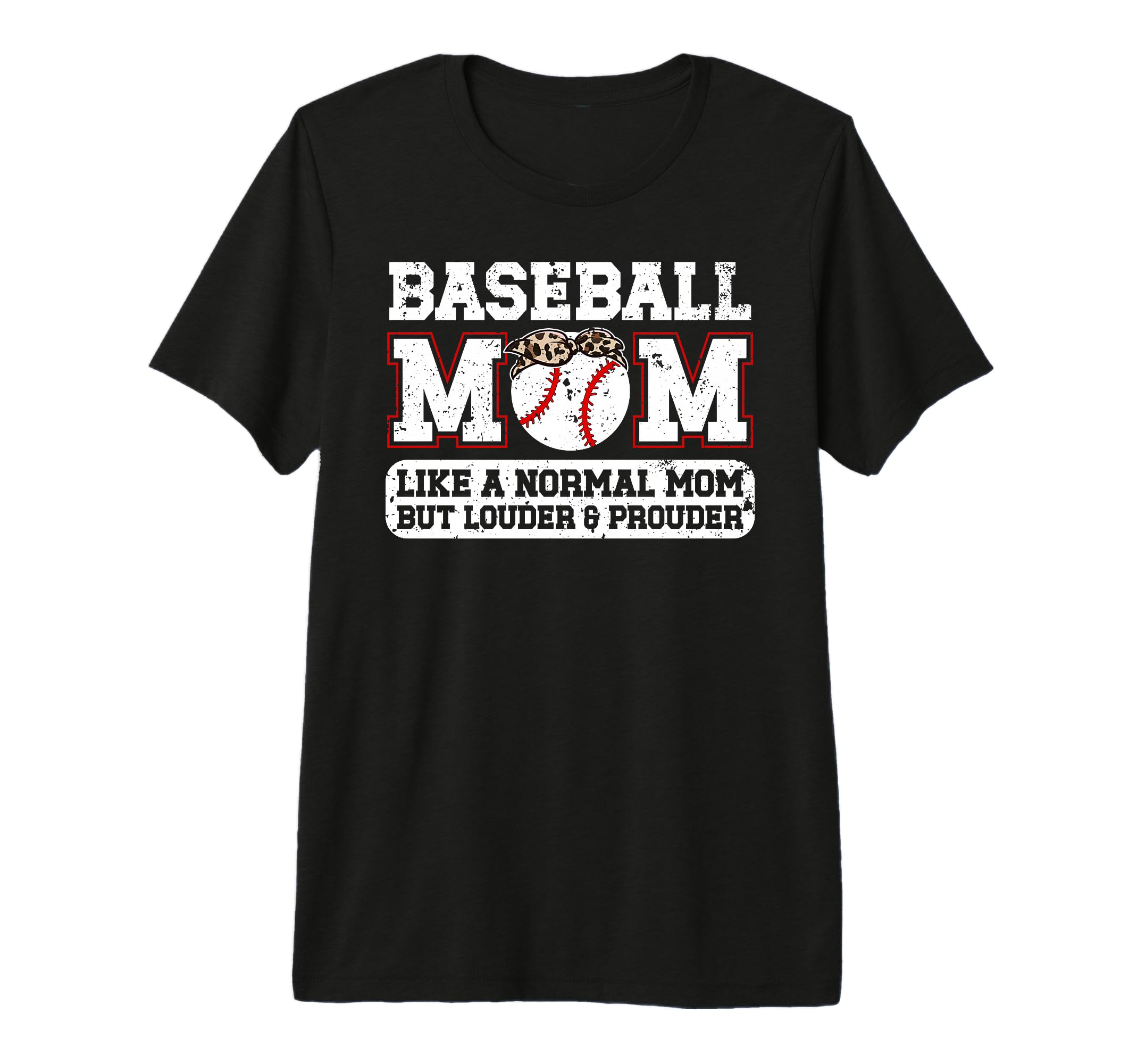Baseball Mom Louder Prouder Mom T-Shirt - Novelty Apparel Men Women - T-Shirt, Sweatshirt, Hoodie