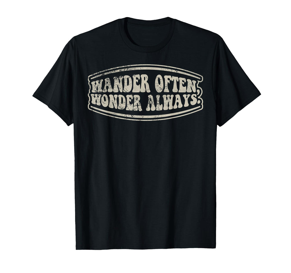 Wander Often Wonder Always 70S T-Shirt - Casual Everyday Wear Men Women - T-Shirt, Sweatshirt, Hoodie