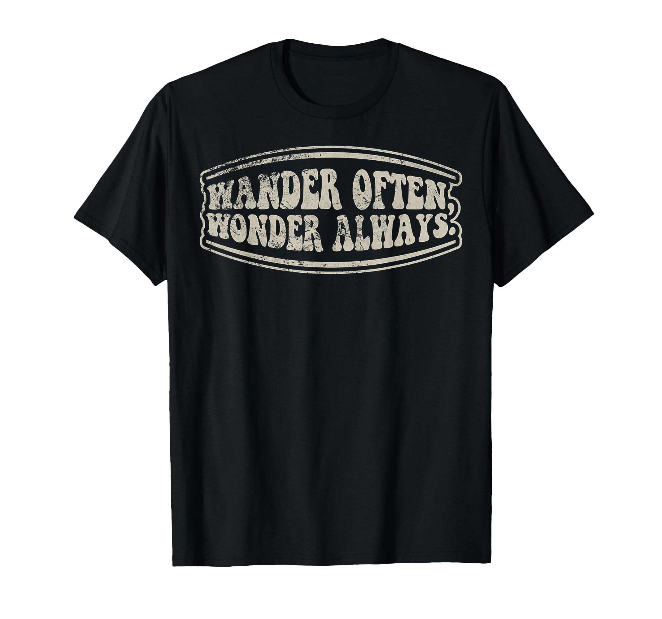 Wander Often Wonder Always 70S T-Shirt - Casual Everyday Wear Men Women - T-Shirt, Sweatshirt, Hoodie