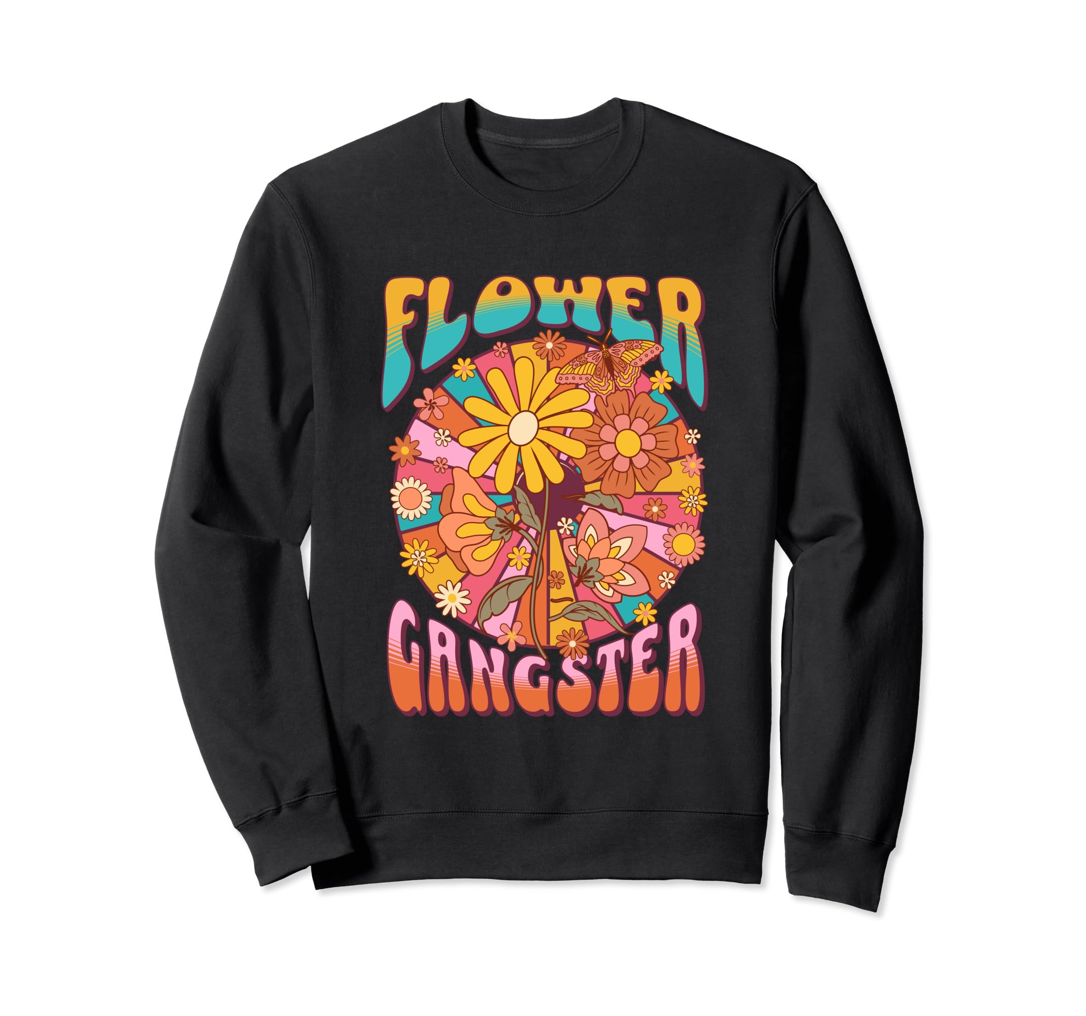 Flower Gangster Boho 60S Floral Hippie Sweatshirt - Novelty Apparel Unisex - T-Shirt, Sweatshirt, Hoodie