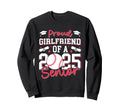 Proud Girlfriend 2025 Class 2025 Sweatshirt - Graphic Print Unisex - T-Shirt, Sweatshirt, Hoodie