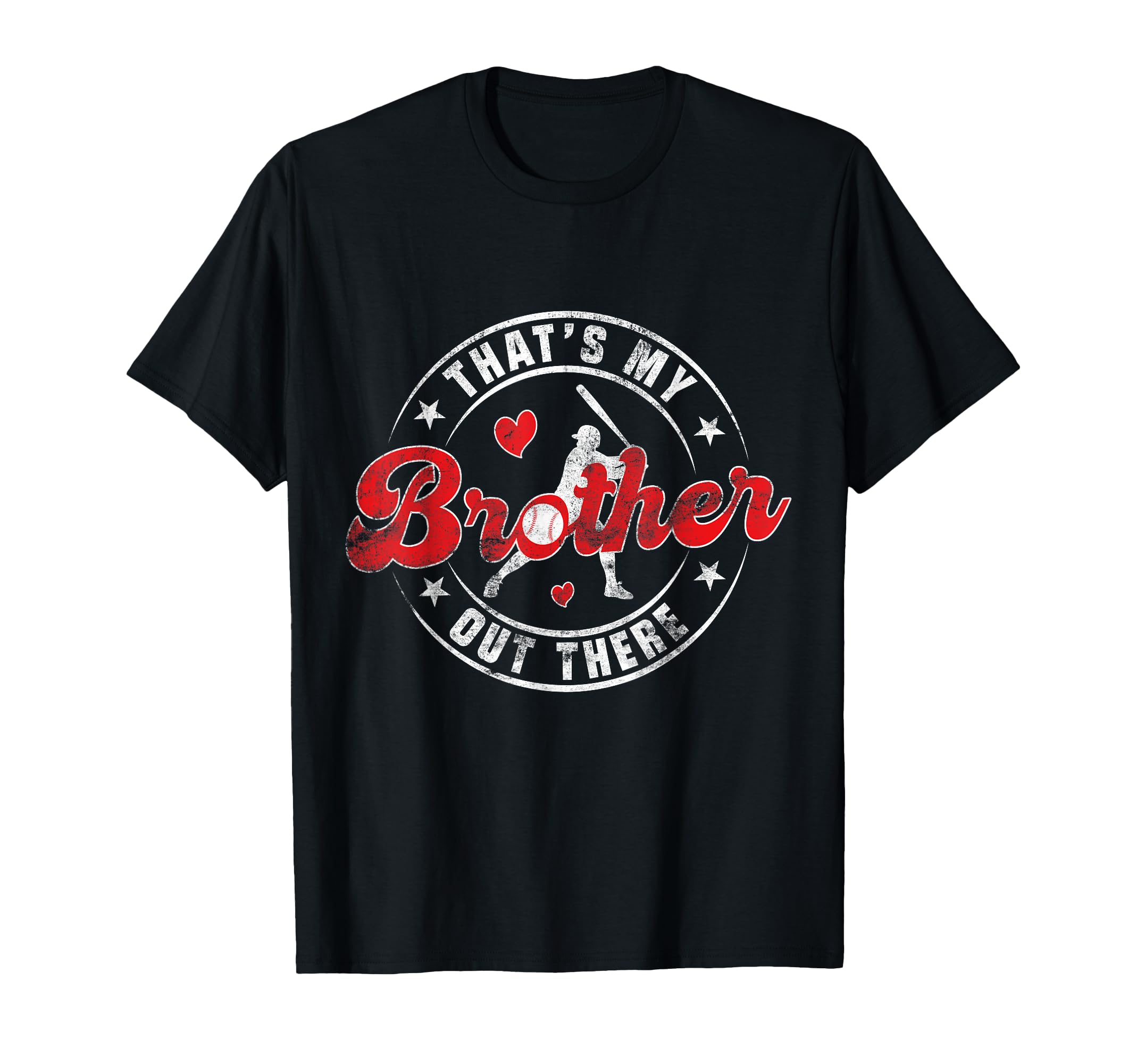 Baseball Sister Thats My Brother Out There T-Shirt - Unique Graphic Unisex - T-Shirt, Sweatshirt, Hoodie