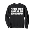 Funny Baseball Mom Dad Dont Make Sweatshirt - Graphic Print Unisex - T-Shirt, Sweatshirt, Hoodie