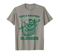Take Breather Slugger Sloth Baseball T-Shirt - Unique Graphic Unisex - T-Shirt, Sweatshirt, Hoodie