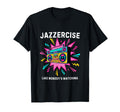 Jazzercise Like Nobodys Watching 80S T-Shirt - Graphic Print for Adults - T-Shirt, Sweatshirt, Hoodie