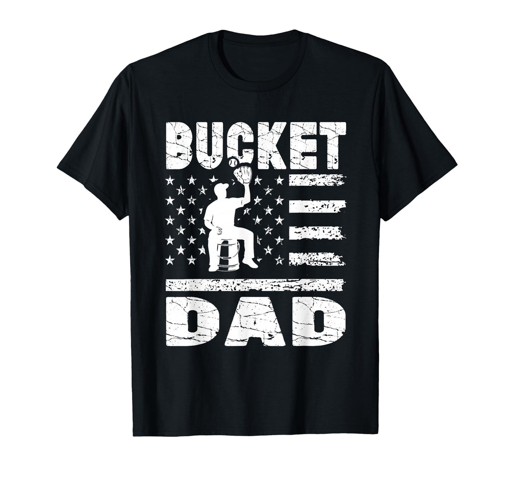 Bucket Dad Baseball Coach American T-Shirt - Casual Everyday Wear Unisex - T-Shirt, Sweatshirt, Hoodie