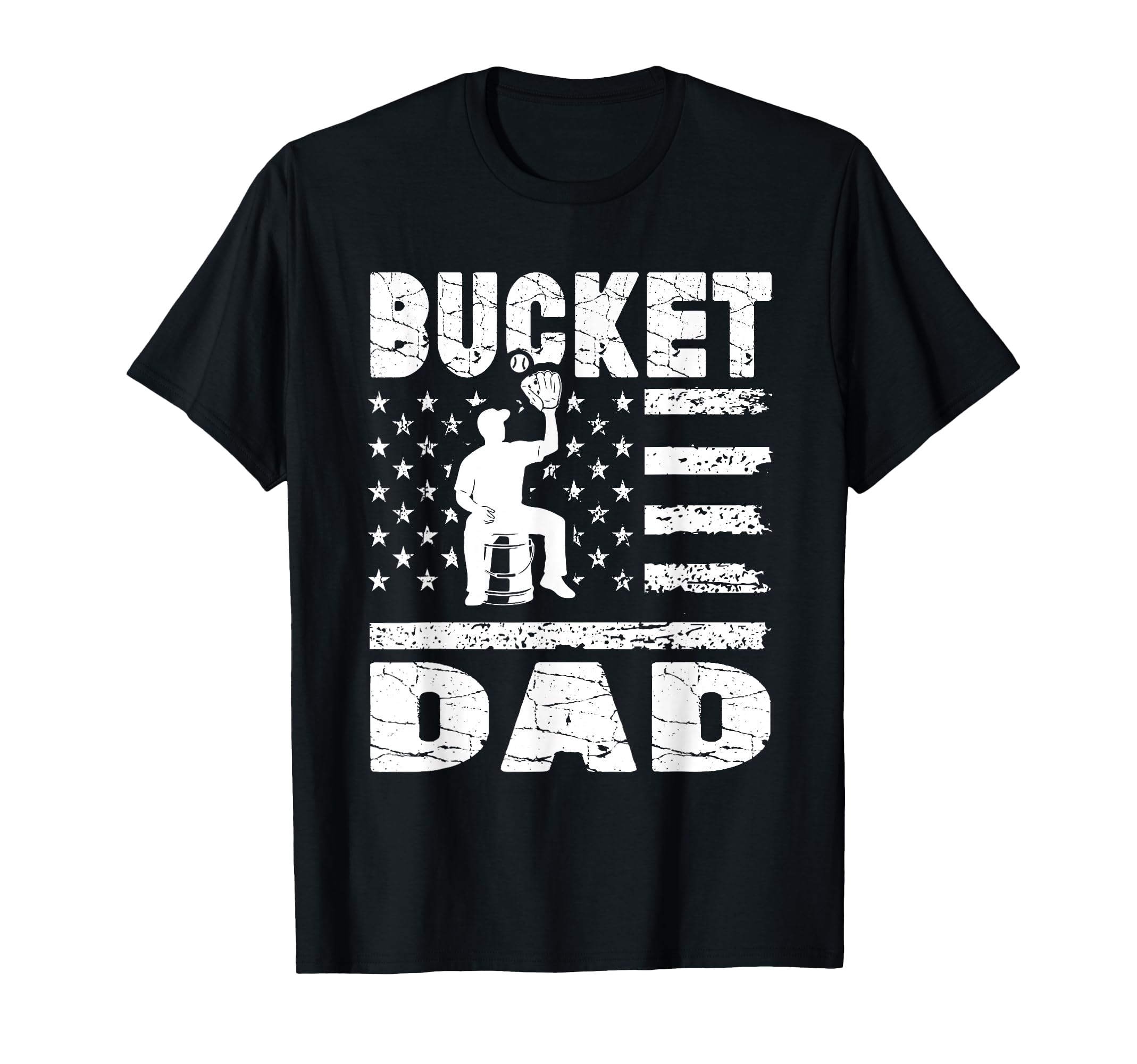 Bucket Dad Baseball Coach American T-Shirt - Casual Everyday Wear Unisex - T-Shirt, Sweatshirt, Hoodie
