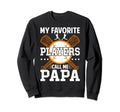 My Favorite Baseball Player Sweatshirt - Fun Novelty Design for Adults - T-Shirt, Sweatshirt, Hoodie