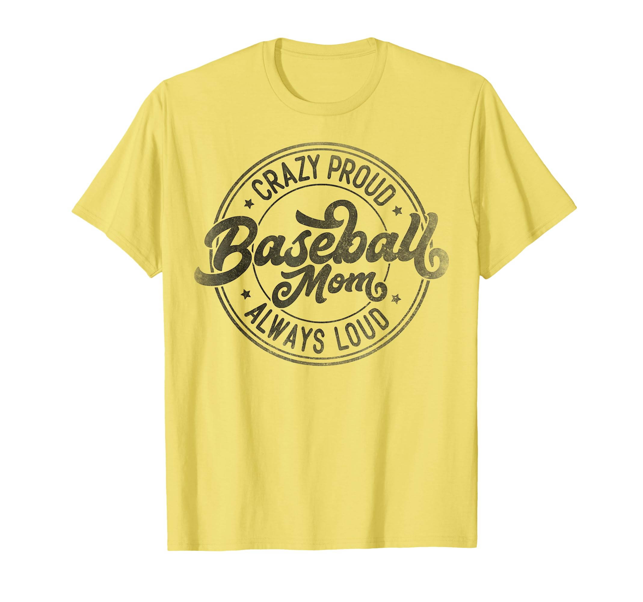 Crazy Proud Always Loud Baseball T-Shirt - Casual Everyday Wear for Adults - T-Shirt, Sweatshirt, Hoodie