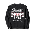 Baseball Senior Mom 2026 Final Sweatshirt - Streetwear Style for Adults - T-Shirt, Sweatshirt, Hoodie