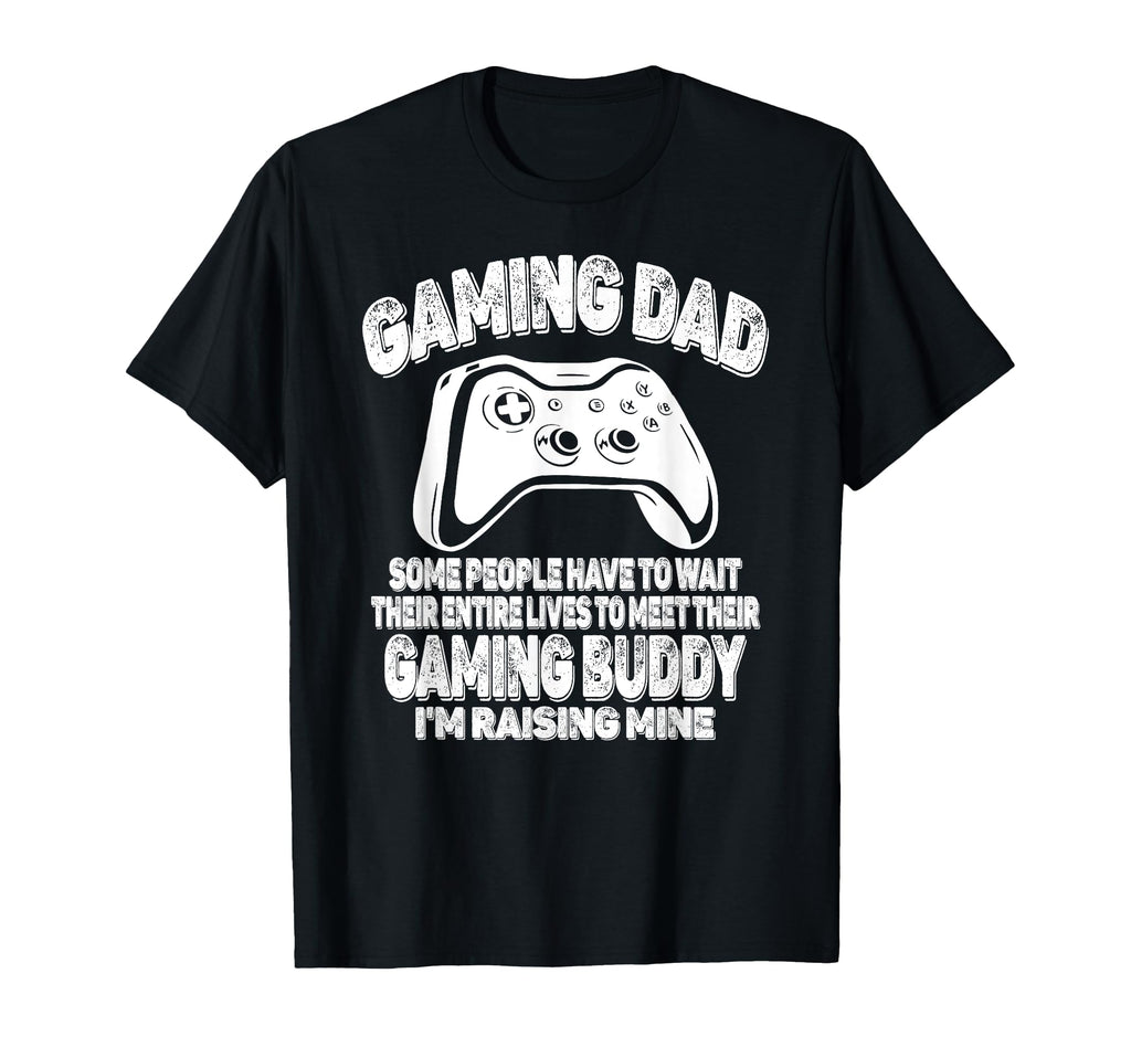 Gamer Fathers Day Funny Video Games T-Shirt - Unique Graphic Men Women - T-Shirt, Sweatshirt, Hoodie