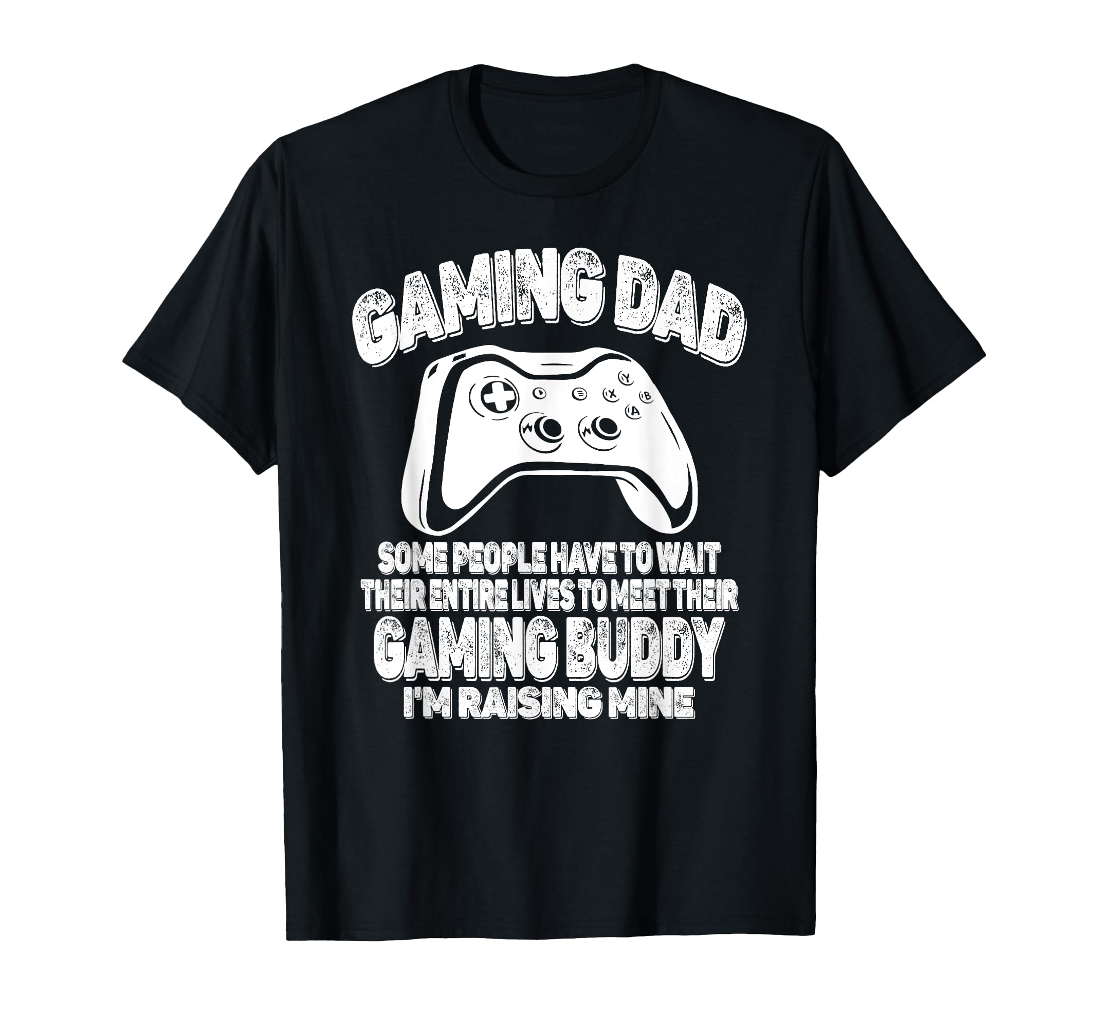 Gamer Fathers Day Funny Video Games T-Shirt - Unique Graphic Men Women - T-Shirt, Sweatshirt, Hoodie
