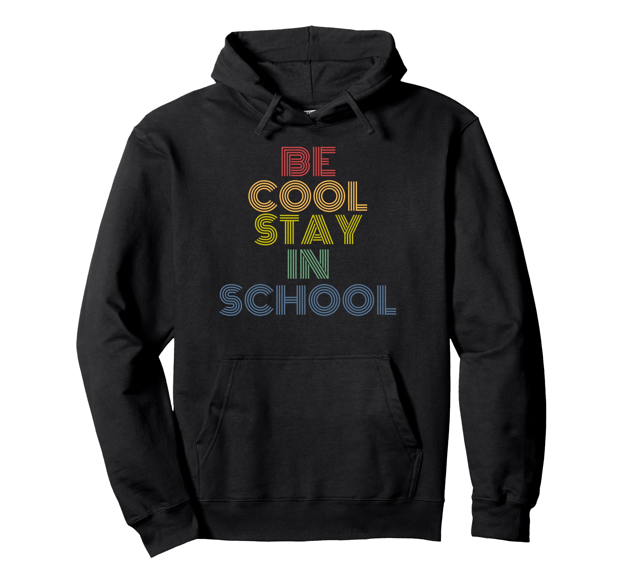 Be Stay School Rainbow Teacher Hoodie - Casual Everyday Wear Unisex - T-Shirt, Sweatshirt, Hoodie
