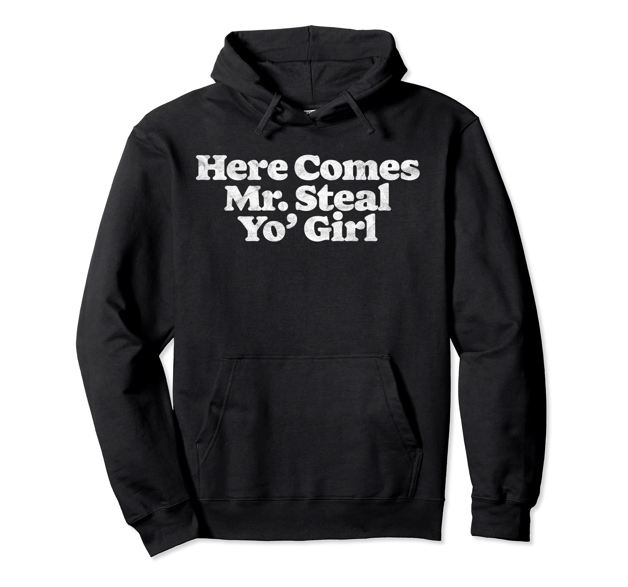 Here Comes Mr Steal Yo Funny 80S Hoodie - Minimalist Print Men Women - T-Shirt, Sweatshirt, Hoodie