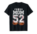 Proud Mom Baseball Player Number 52 T-Shirt - Fun Novelty Design Men Women - T-Shirt, Sweatshirt, Hoodie