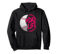 Dad Life Baseball Player Daddy And Hoodie - Novelty Apparel for Adults - T-Shirt, Sweatshirt, Hoodie