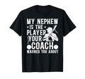My Nephew Baseball Uncle Baseball Player T-Shirt - Streetwear Style Unisex - T-Shirt, Sweatshirt, Hoodie