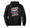 Please Be Patient Im From 1900S Funny Hoodie - Minimalist Print Unisex - T-Shirt, Sweatshirt, Hoodie