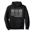 Not All But Probably Him Y2K Aesthetic Hoodie - Trendy Graphic Unisex - T-Shirt, Sweatshirt, Hoodie