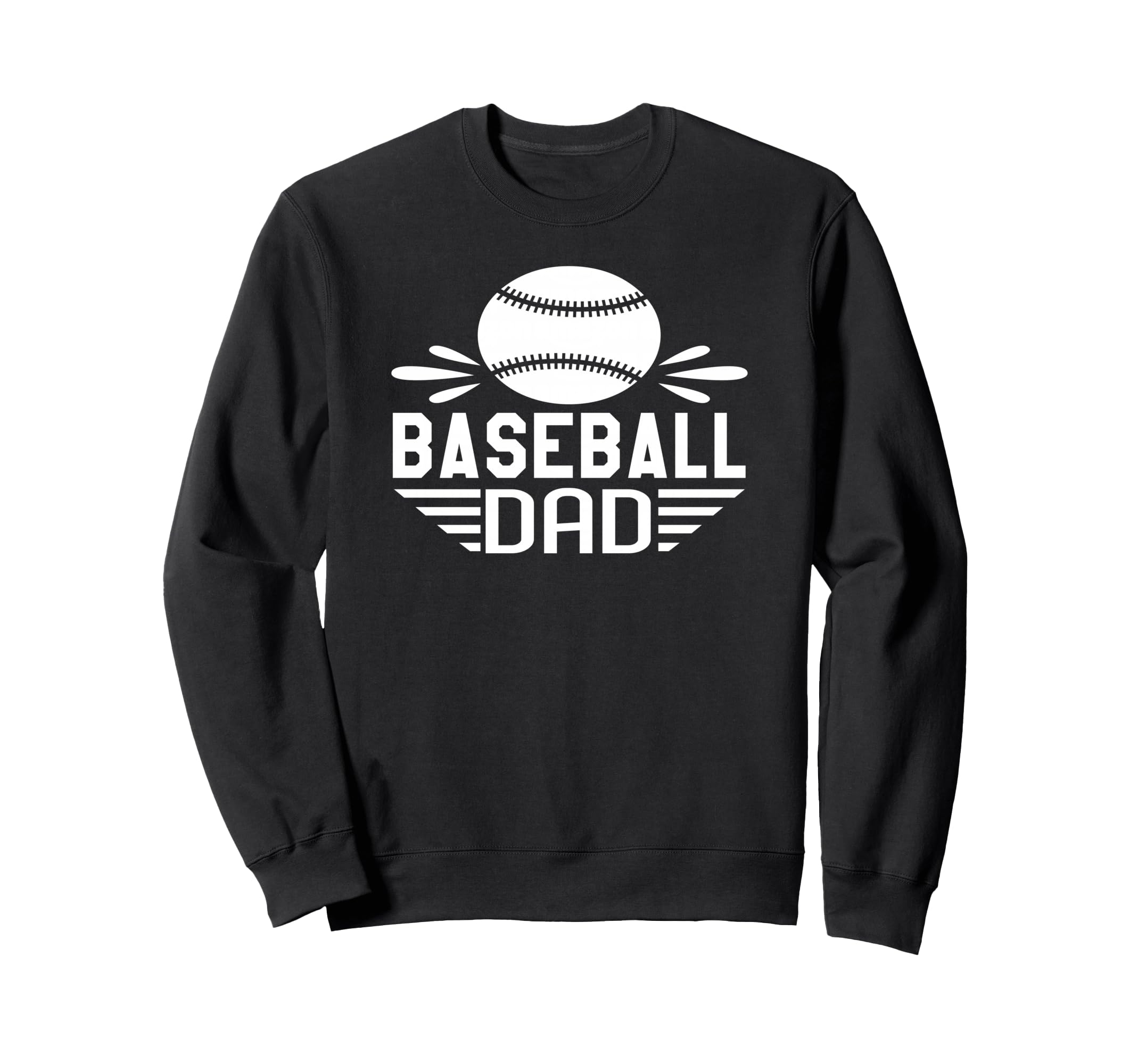 Baseball Dad Fathers Day Celebration Sweatshirt - Novelty Apparel Men Women - T-Shirt, Sweatshirt, Hoodie