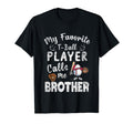 My Favorite T Ball Player Calls Me Brother T-Shirt - Graphic Print Unisex - T-Shirt, Sweatshirt, Hoodie