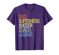 Dad Superhero Soccer Coach Legend T-Shirt - Minimalist Print Unisex - T-Shirt, Sweatshirt, Hoodie