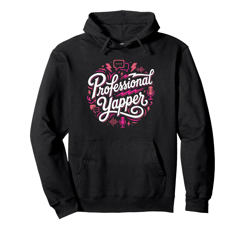 Professional Yapper Funny Y2K Merme Hoodie - Graphic Print Men Women - T-Shirt, Sweatshirt, Hoodie