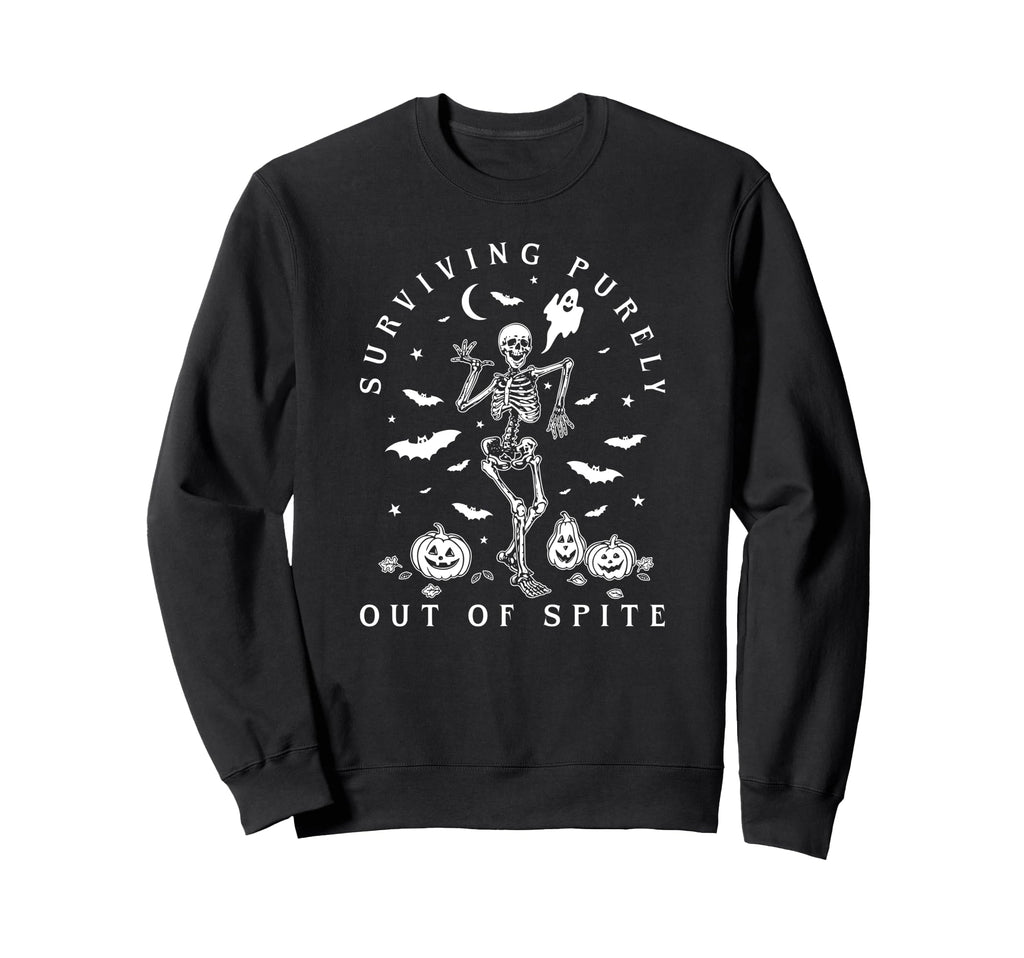 Surviving Purely Out Spite Funny Sweatshirt - Unique Graphic for Adults - T-Shirt, Sweatshirt, Hoodie