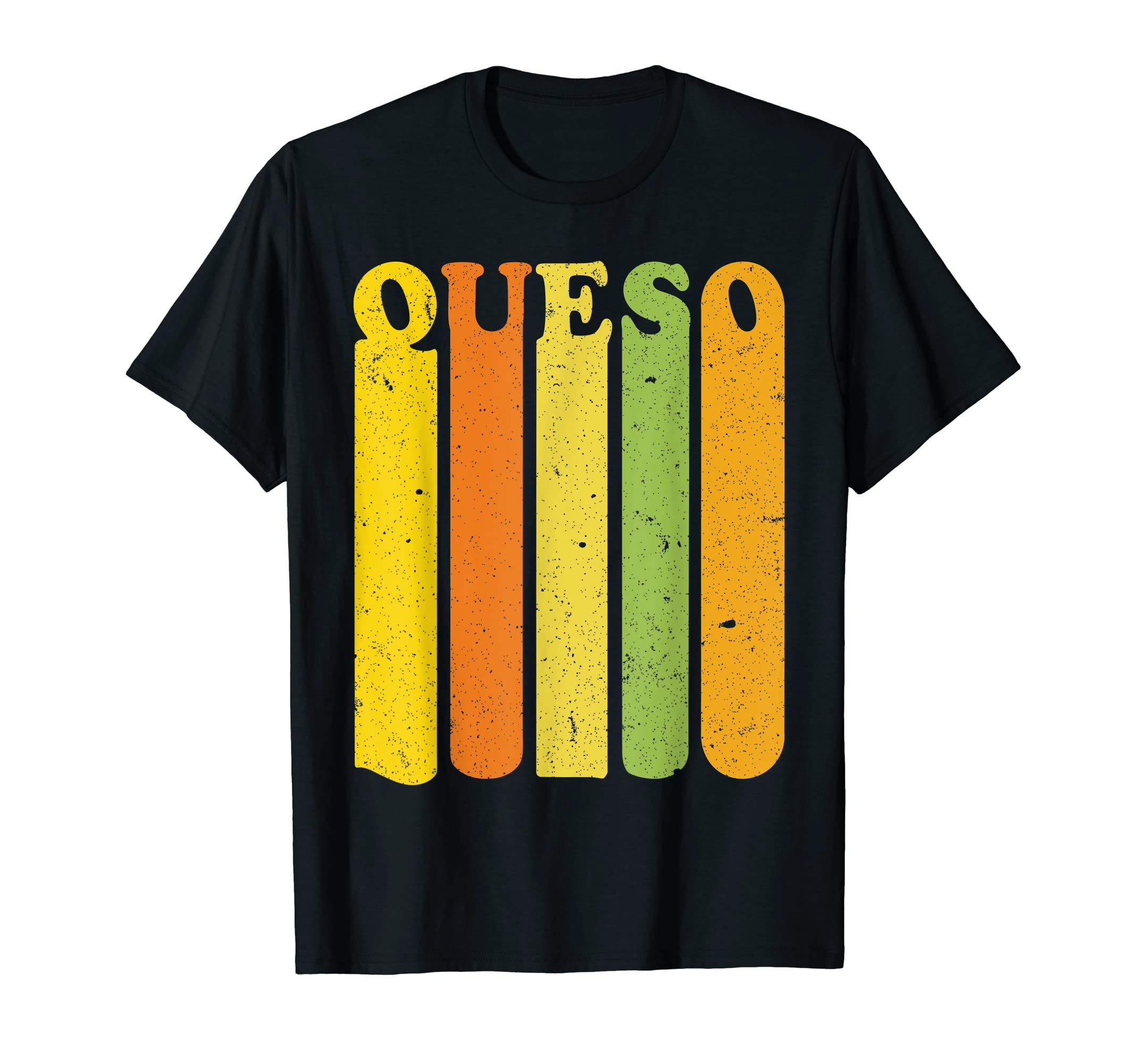 Funny Queso Distressed T-Shirt - Casual Everyday Wear Unisex - T-Shirt, Sweatshirt, Hoodie