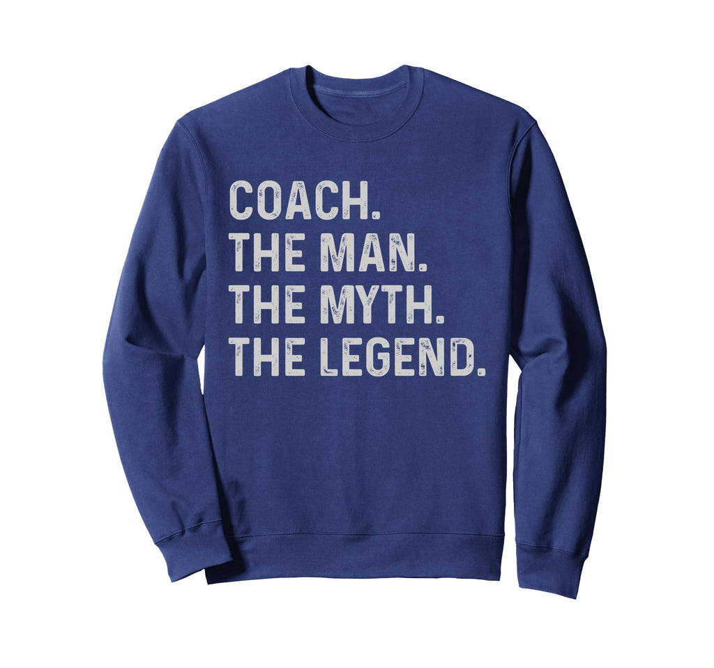 Coach Myth Legend Funny Gift Coach Sweatshirt - Graphic Print for Adults - T-Shirt, Sweatshirt, Hoodie