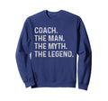 Coach Myth Legend Funny Gift Coach Sweatshirt - Graphic Print for Adults - T-Shirt, Sweatshirt, Hoodie