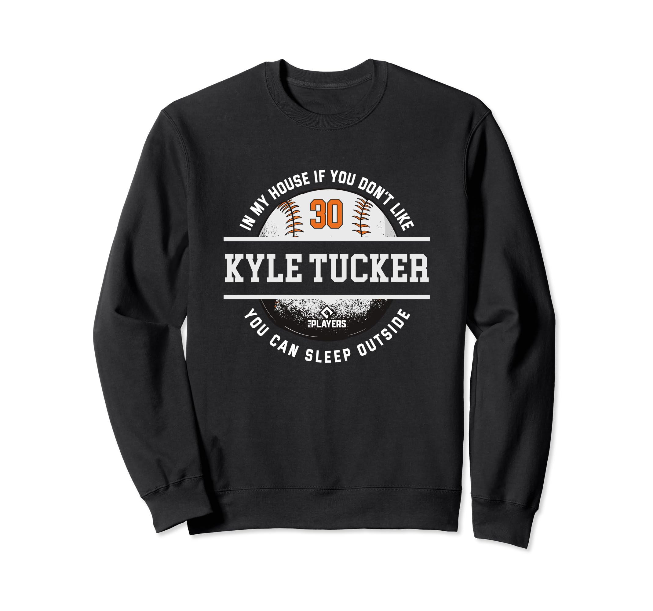 My House Kyle Tucker Fans Funny Sweatshirt - Fun Novelty Design for Adults - T-Shirt, Sweatshirt, Hoodie