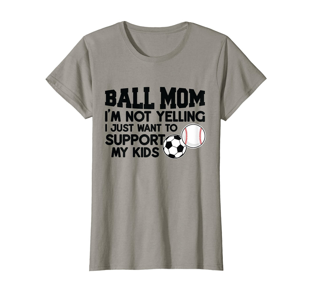 Womens Ball Mom Im Not Yelling T-Shirt - Streetwear Style Men Women - T-Shirt, Sweatshirt, Hoodie